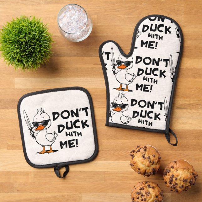 Don't Duck With Me Sarcastic Oven Mitt & Pot Holder Set (Top Down)