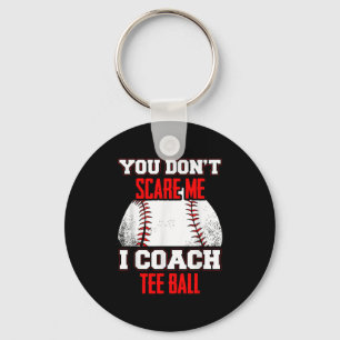 Don't E Me I Coach Tee Ball Coaches  Keychain