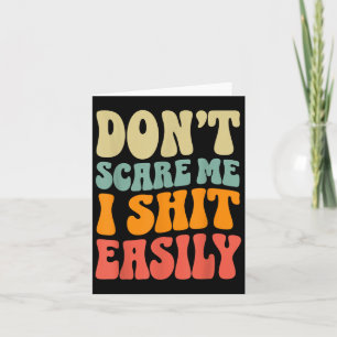 Don't E Me I Easily Funny Humor Sarcastic Quote Card