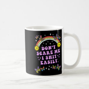 Don't E Me I Easily Funny Sarcastic Quote Men Wome Coffee Mug