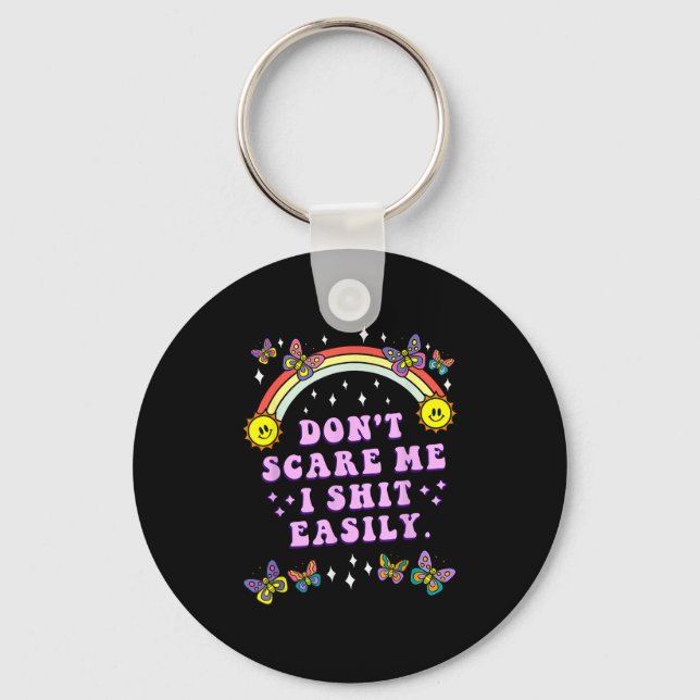 Don't E Me I Easily Funny Sarcastic Quote Men Wome Keychain (Front)