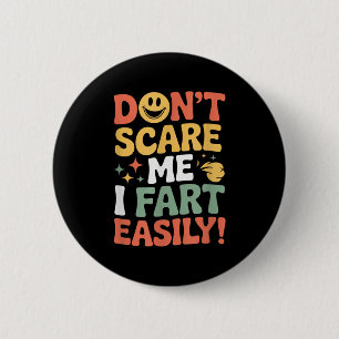 Don't E Me I Fart Easily Funny Cute Design Quote 2 Inch Round Button
