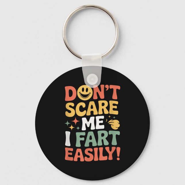 Don't E Me I Fart Easily Funny Cute Design Quote  Keychain (Front)