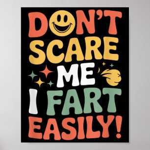 Don't E Me I Fart Easily Funny Cute Design Quote Poster
