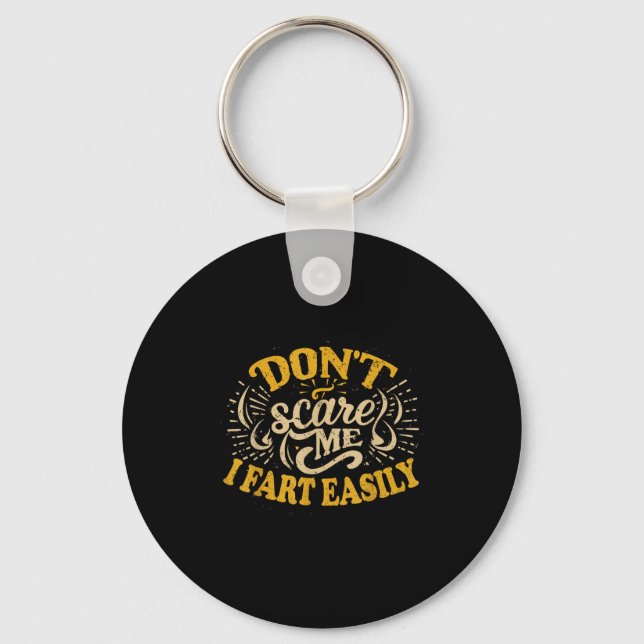 Don't E Me I Fart Easily Funny Hilarious  Keychain (Front)