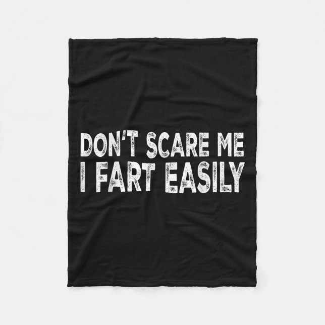 Dont E Me I Fart Easily Funny Joke Saying Men Wome Fleece Blanket (Front)