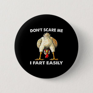 Don't E Me I Fart Easily Funny Sarcasm Humor Chick 2 Inch Round Button