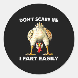 Don't E Me I Fart Easily Funny Sarcasm Humor Chick Classic Round Sticker