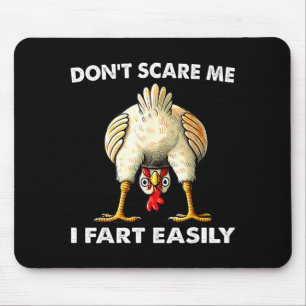 Don't E Me I Fart Easily Funny Sarcasm Humor Chick Mouse Pad