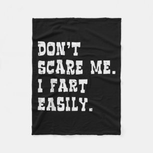 Dont E Me I Fart Easily Funny Saying Joke Men Wome Fleece Blanket