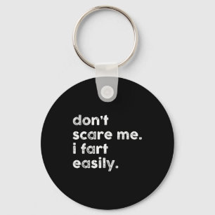 Don't E Me I Fart Easily Funny Saying Quote Women  Keychain