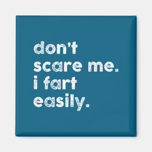 Don't E Me I Fart Easily Funny Saying Quote Women  Magnet