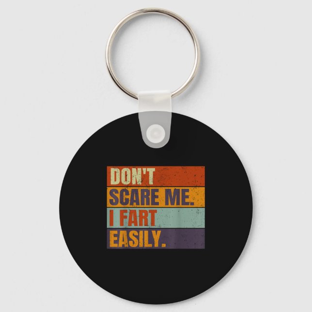 Dont E Me I Fart Easily Joke Hilarious Men Women A Keychain (Front)
