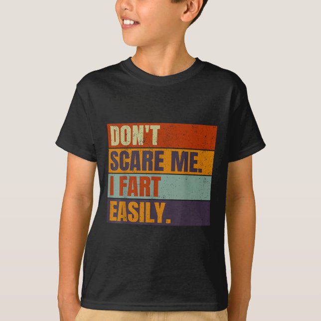 Dont E Me I Fart Easily Joke Hilarious Men Women A T-Shirt (Front)