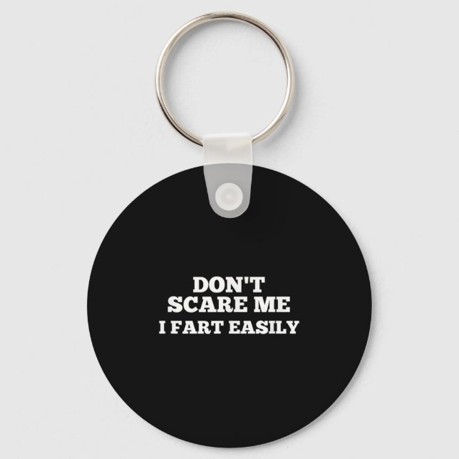 Dont E Me I Fart Easily  Keychain (Front)