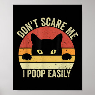 Don't E Me I Op Easily Funny Sarcastic Cat Saying Poster