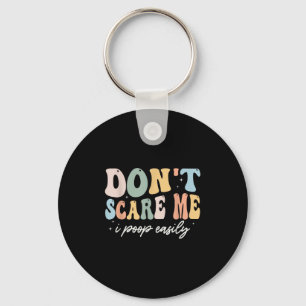 Don't E Me I Op Easily Funny Sarcastic Saying  Keychain