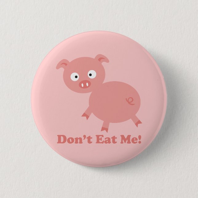 Don't Eat Me 2 Inch Round Button (Front)