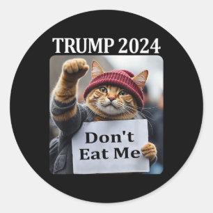 Don't Eat Me Cats For Trump 2024 1 Classic Round Sticker
