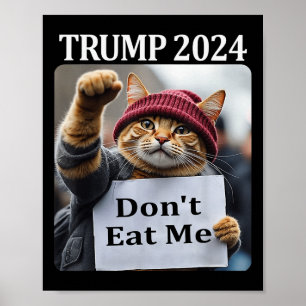 Don't Eat Me Cats For Trump 2024 1 Poster