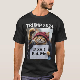 Don't Eat Me Cats For Trump 2024 1 T-Shirt