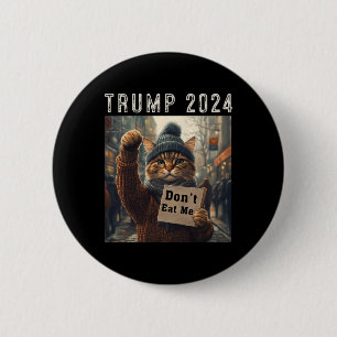 Don't Eat Me Cats For Trump 2024  2 Inch Round Button