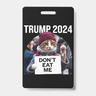 Don't Eat Me Cats For Trump 2024  Badge