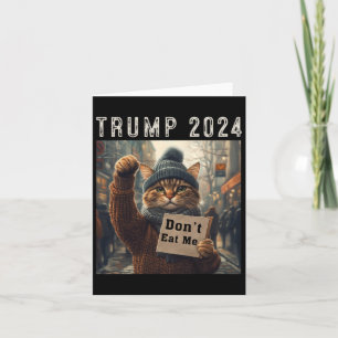 Don't Eat Me Cats For Trump 2024 Card