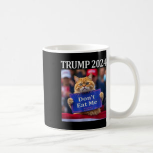 Don't Eat Me Cats For Trump 2024 Coffee Mug