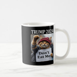 Don't Eat Me Cats For Trump 2024  Coffee Mug