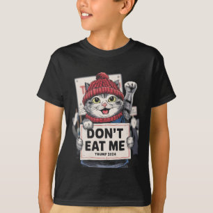 Don't Eat Me Cats For Trump 2024 Funny Election  T-Shirt