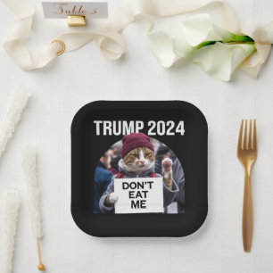 Don't Eat Me Cats For Trump 2024  Paper Plate