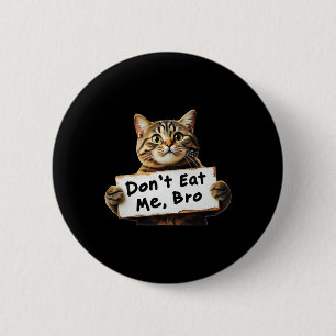 Don't Eat Me Cats For Trump 2024 Trum Won 2024 2 Inch Round Button