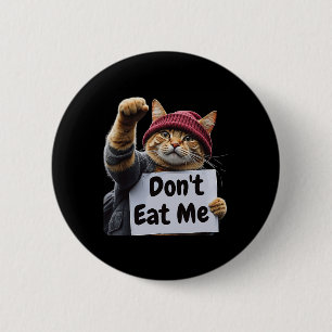 Don't Eat Me Cats For Trump 2024 Trump Or The Tram 2 Inch Round Button