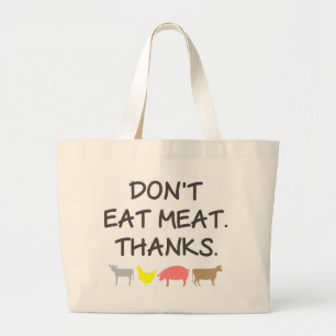 Don't Eat Meat Animal Rights Quotes Large Tote Bag