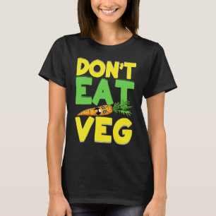 Don't Eat Veg  Angry Carrot  Costume Vegans T-Shirt