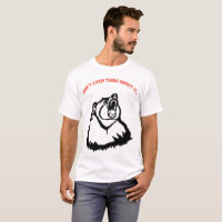 Don't Even Think About It Angry Grizzly T-Shirt