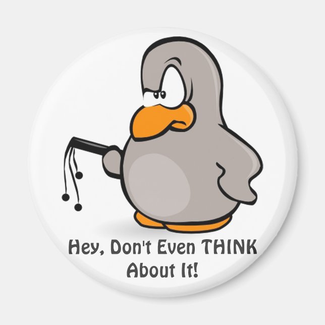 Don't Even THINK About It! Magnet (Front)