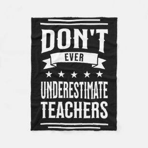 Don't Ever Underestimate Teachers Public School Mo Fleece Blanket