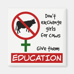 Don't Exchange Girls for Cows, Give Them Education Magnet