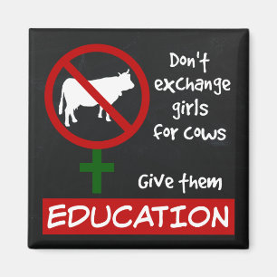 Don't Exchange Girls for Cows, Give Them Education Magnet