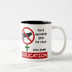 Don't Exchange Girls for Cows, Give Them Education Two-Tone Coffee Mug