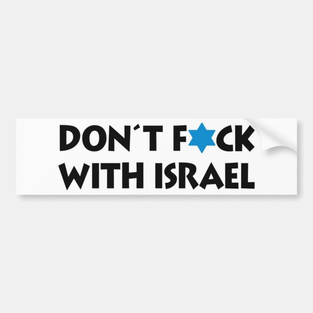 Don't F*ck With Israel - Jewish State Pride Bumper Sticker (Front)