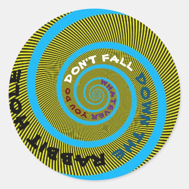 Don't fall down the rabbit hole classic round sticker (Front)