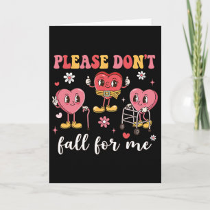 Don't Fall For Me Nurse Valentine's Day Fall Preve Card