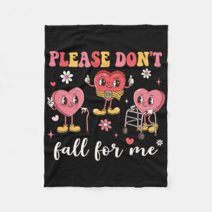 Don't Fall For Me Nurse Valentine's Day Fall Preve Fleece Blanket