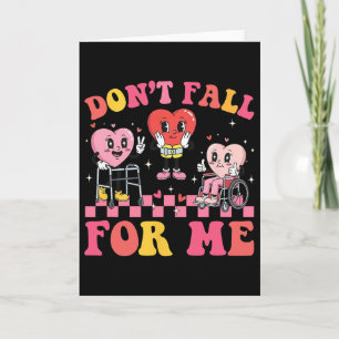 Don't Fall For-me Physical Therapy Valentine Fall Card
