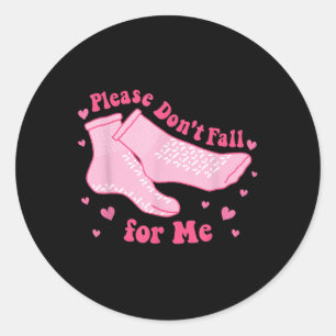 Dont Fall For Me Valentines Day Non Slip Socks Nur Classic Round Sticker