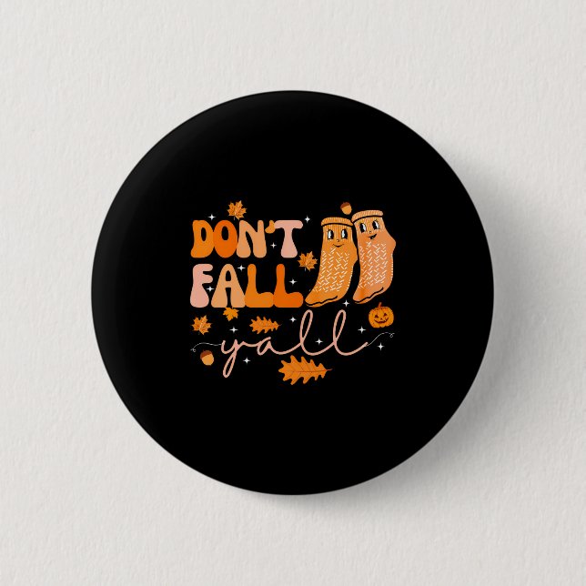 Dont Fall Yall Fall Prevention Fall Physical  2 Inch Round Button (Front)