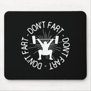 Dont Far Funny Fitness Gym Gift  Mouse Pad